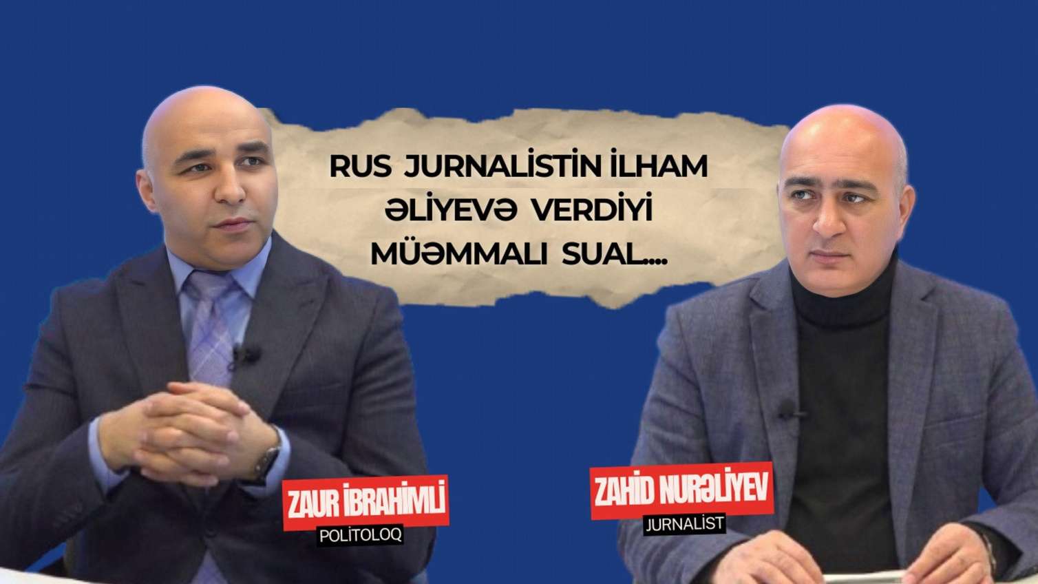 Bakı-Moskva gərginliyi artır: Soydaşlarımızı hansı təhdidlər gözləyir? - VİDEO