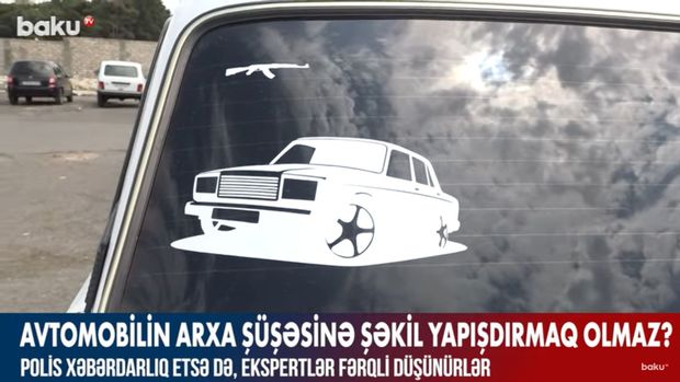 Avtomobilin arxa şüşəsinə şəkil yapışdırmaq olmaz? – VİDEO