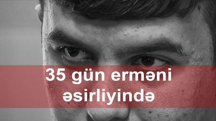 Ayıldım ki, İrəvandayam... Ayağımı kəsiblər, üzümün tükünü yandırırlar - 35 gün erməni əsirliyində