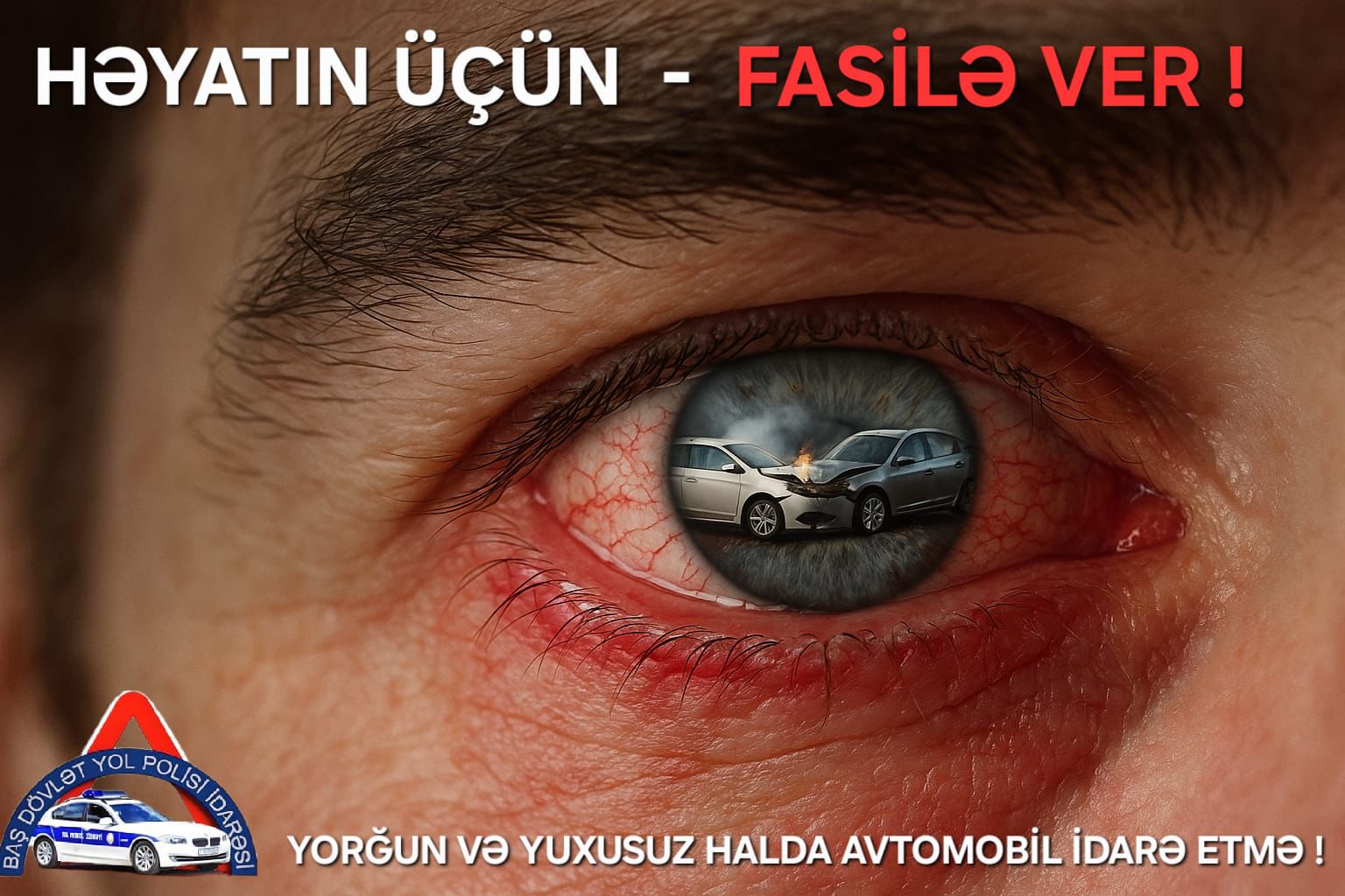 BDYPİ: Yorğun və yuxusuz sürücü yoldakı ən böyük təhlükədir