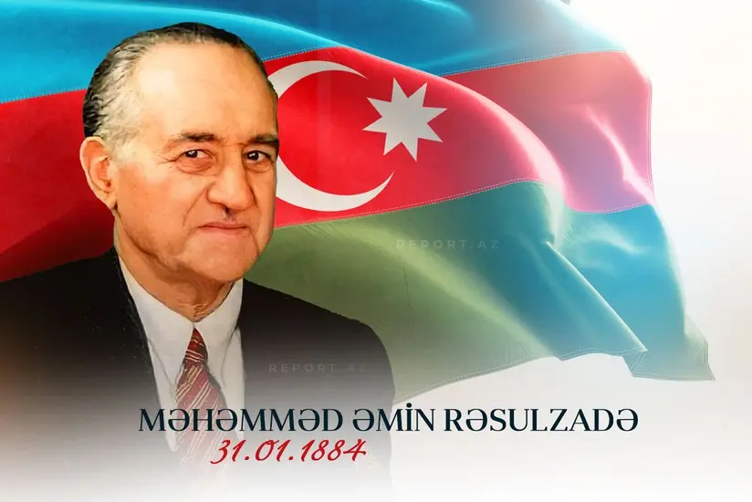 Məhəmməd Əmin Rəsulzadənin doğum günüdür - Anadan olmasından 142 il ötür