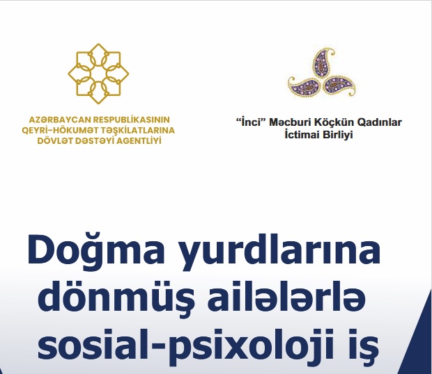 Doğma yurdlarına dönmüş uşaqlara və ailələrə sosial-psixoloji dəstək göstərilir