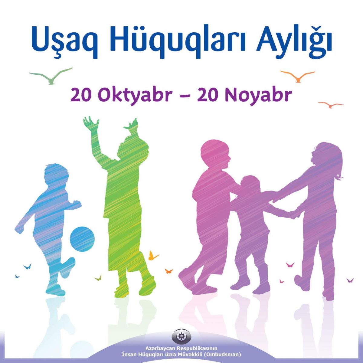 Azərbaycan Respublikasının İnsan Hüquqları üzrə Müvəkkilinin (Ombudsmanın) “Uşaq Hüquqları Aylığı”nın elan olunması ilə bağlı MÜRACİƏTİ