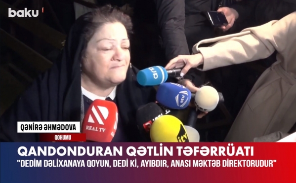 "Dedim, ay bala, bunu dəlixanaya qoyun" - Dəhşətli qətlin təfərrüatı - VİDEO