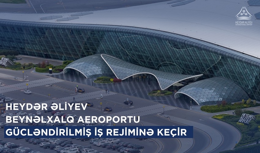 Bakı hava limanı bayramda gücləndirilmiş iş rejimində çalışacaq