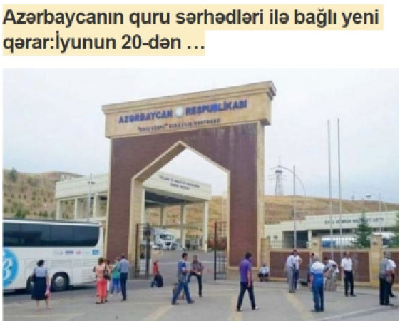 Azərbaycanın quru sərhədləri ilə bağlı yeni qərar:İyunun 20-dən …