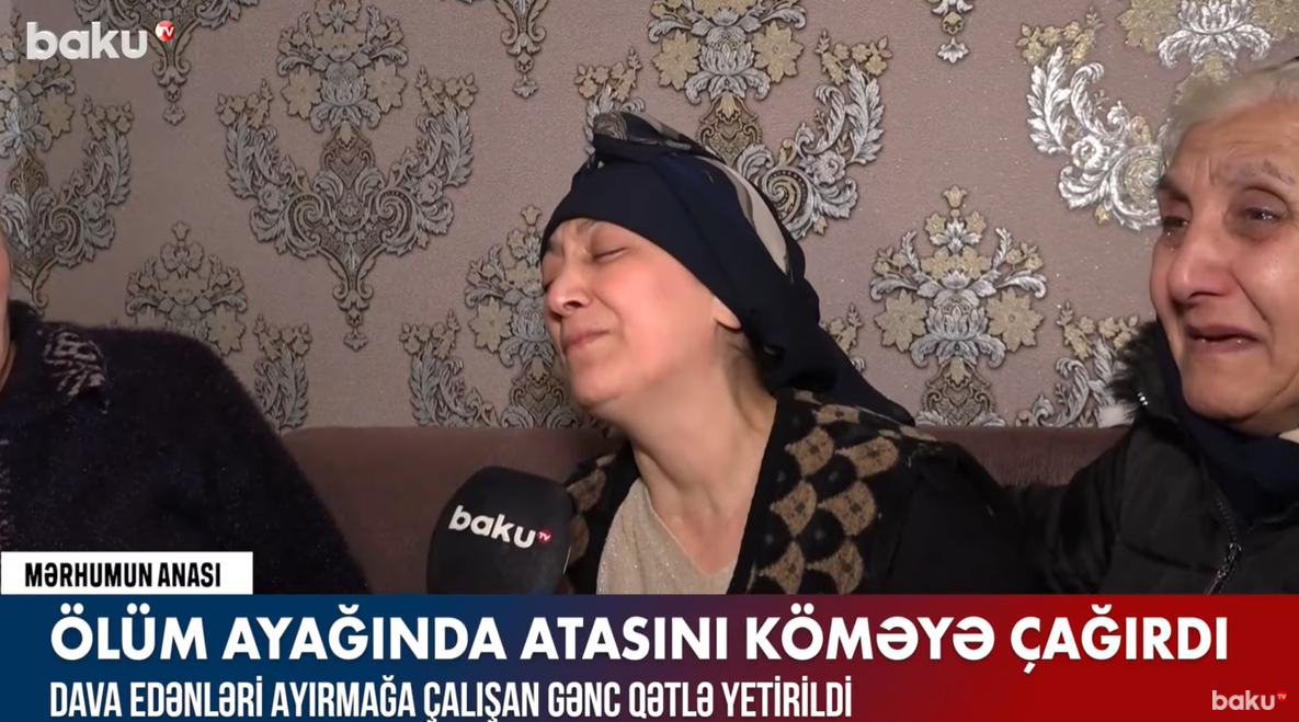 Dava edənləri ayırmağa çalışarkən qətlə yetirilən gəncin anası DANIŞDI: Dedi ki, məni... - VİDEO