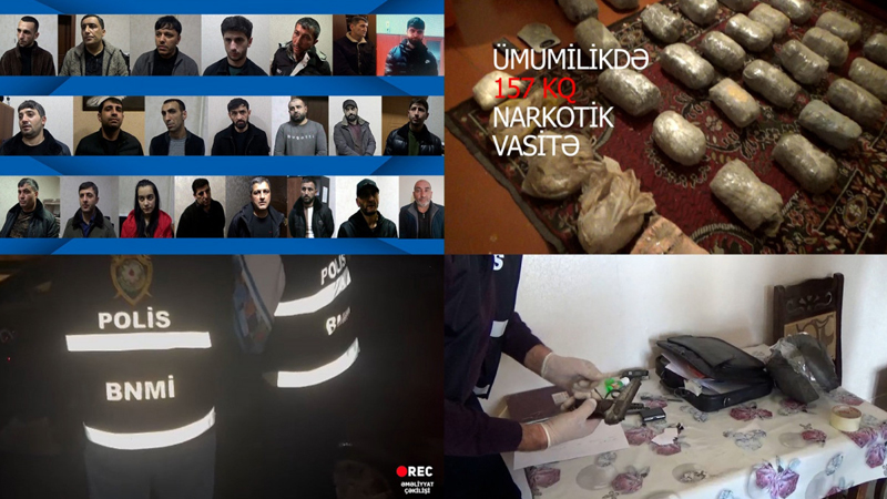DİN-dən "Narkotələ" əməliyyatı: 157 kq narkotik ələ keçdi, 28 nəfər tutuldu (VİDEO)